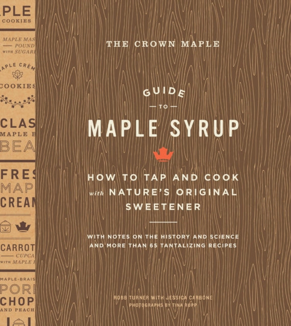 Book cover of: Crown Maple Guide to Maple Syrup. By: Robb Turner