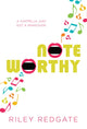 Book cover of: Noteworthy. By: Riley Redgate