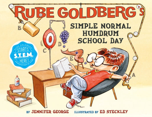 Book cover of: Rube Goldberg's Simple Normal Humdrum School Day. By: Jennifer George