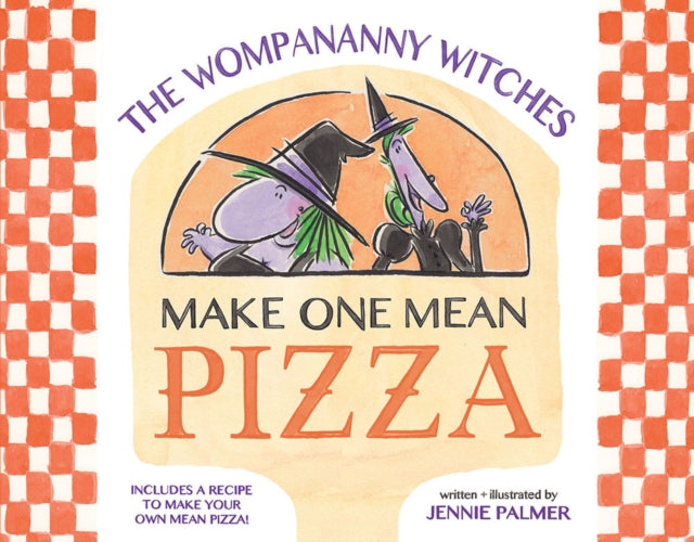 Book cover of: Wompananny Witches Make One Mean Pizza. By: Jennie Palmer