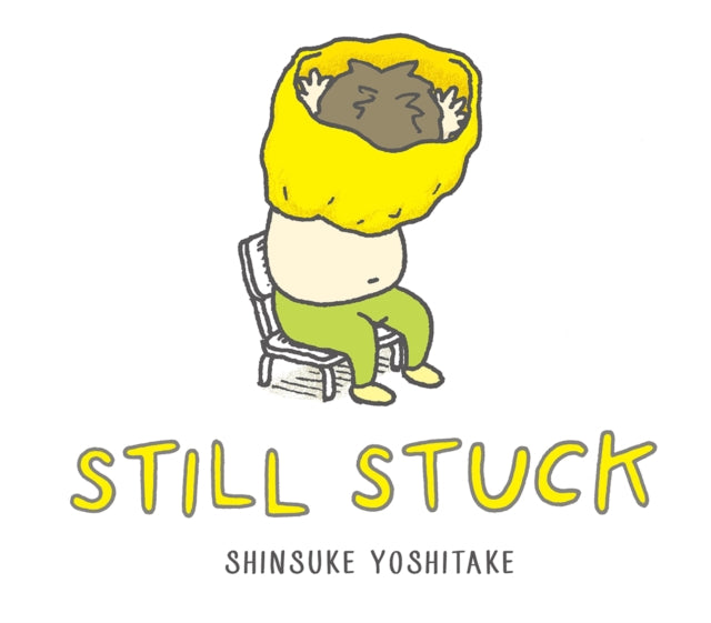 Book cover of: Still Stuck. By: Shinsuke Yoshitake