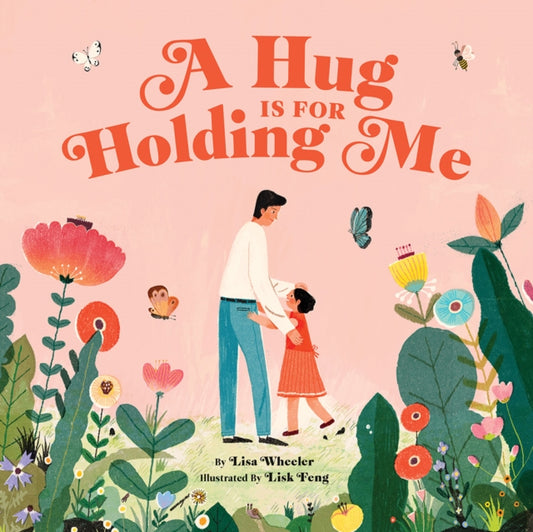 Book cover of: Hug Is for Holding Me. By: Lisa Wheeler