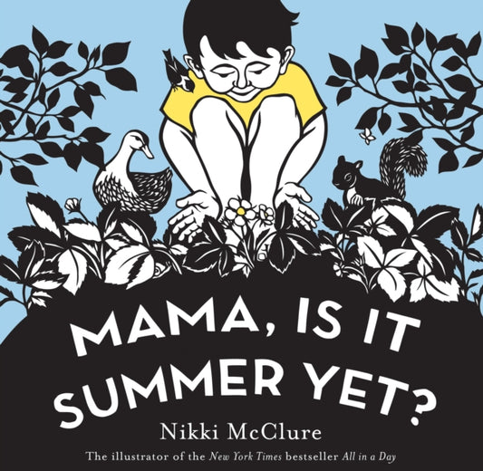 Book cover of: Mama, Is It Summer Yet?. By: Nikki McClure