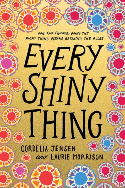 Book cover of: Every Shiny Thing. By: Cordelia Jensen
