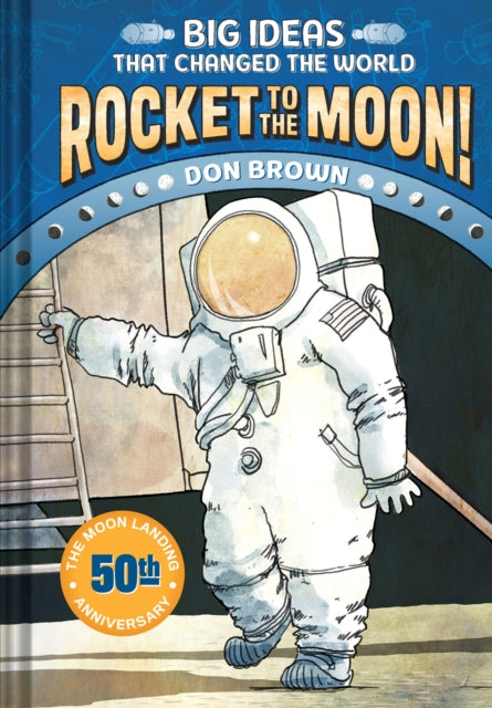 Book cover of: Rocket to the Moon!. By: Don Brown