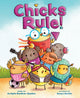 Book cover of: Chicks Rule!. By: Sudipta Bardhan-Quallen