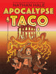 Book cover of: Apocalypse Taco. By: Nathan Hale