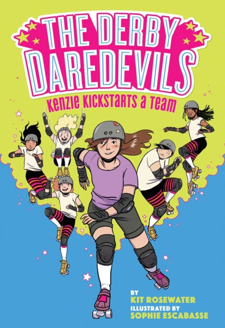Book cover of: Derby Daredevils: Kenzie Kickstarts a Team
