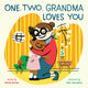 Book cover of: One, Two, Grandma Loves You. By: Shelly Becker