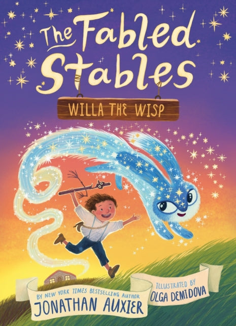 Book cover of: Willa the Wisp (The Fabled Stables Book #1). By: Jonathan Auxier