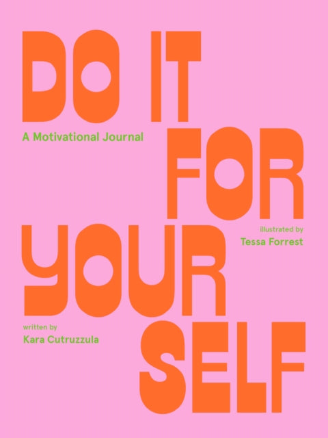 Do It For Yourself (Guided Journal), A Motivational Journal 9781419743467 Tessa Forrest