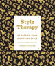 Book cover of: Style Therapy: 30 Days to Your Signature Style. By: Lauren Messiah