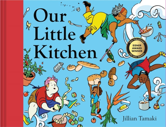 Book cover of: Our Little Kitchen. By: Jillian Tamaki