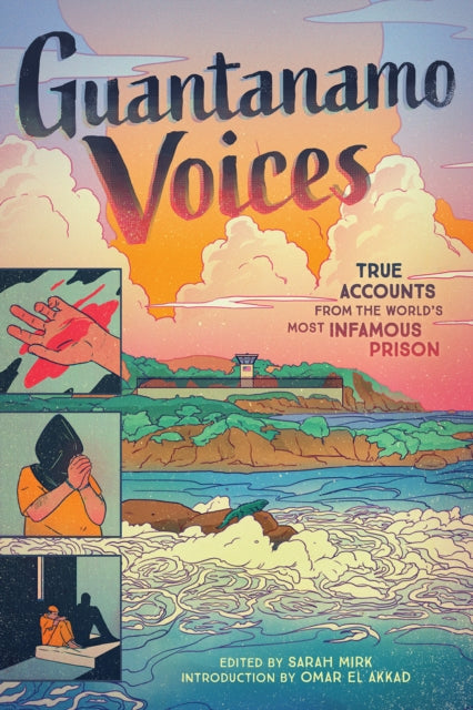 Book cover of: Guantanamo Voices. By: Sarah Mirk