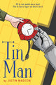 Book cover of: Tin Man. By: Justin Madson
