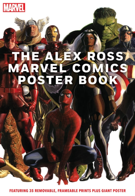 Book cover of: Alex Ross Marvel Comics Poster Book. By: Alex Ross
