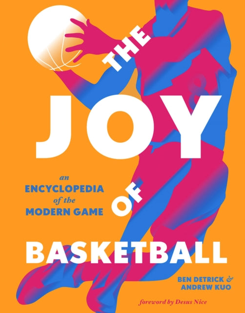 Book cover of: Joy of Basketball. By: Ben Detrick