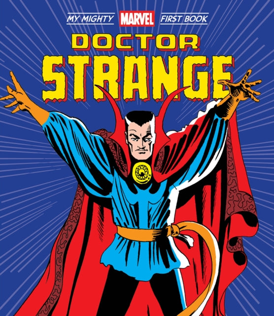 Book cover of: Doctor Strange: My Mighty Marvel First Book. By: Marvel Marvel Entertainment