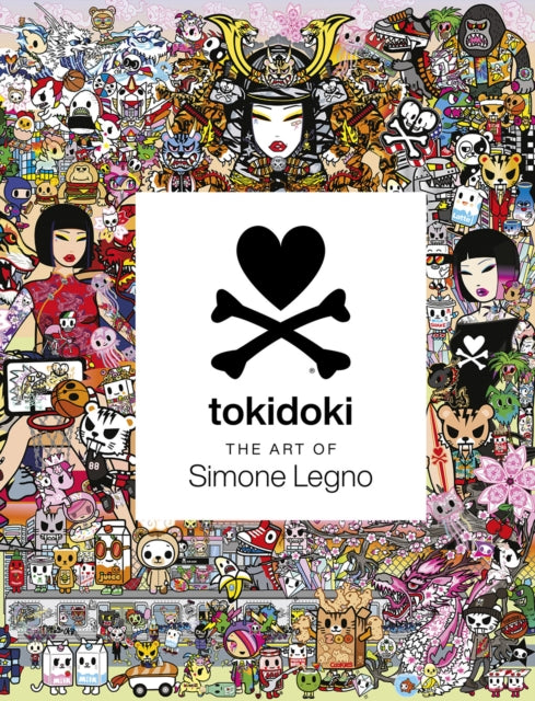 Book cover of: Tokidoki: The Art of Simone Legno. By: Simone Legno