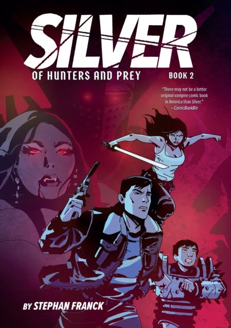 Book cover of: Silver: Of Hunters and Prey (Silver Book #2). By: Stephan Franck