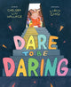 Book cover of: Dare to Be Daring. By: Chelsea Lin Wallace