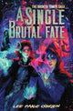 Book cover of: Single Brutal Fate (The Broken Tower Book #2)