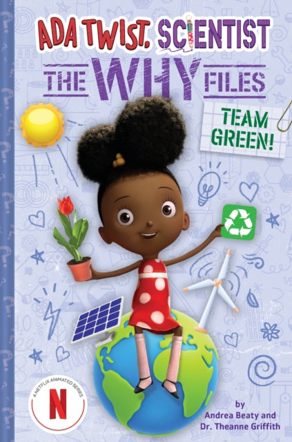 Book cover of: Team Green! (Ada Twist, Scientist: The Why Files #6). By: Andrea Beaty