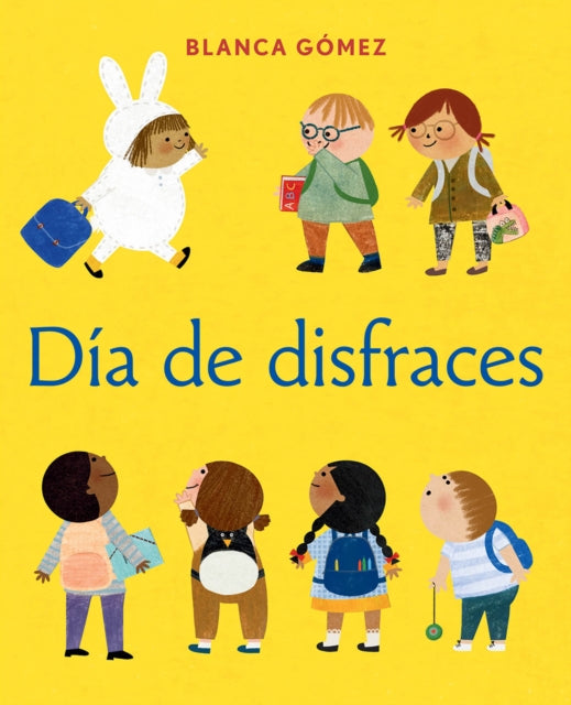 Book cover of: Dia de disfraces (Dress-Up Day Spanish Edition). By: Blanca Gómez
