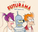 Art of Futurama, A Visual History of Matt Groening’s Cult Classic Animated Series 9781419773501 Matt Groening