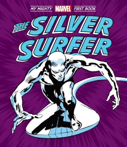 Book cover of: Silver Surfer: My Mighty Marvel First Book