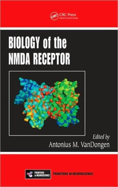 Book cover of: Biology of the NMDA Receptor. By: Antonius M. VanDongen