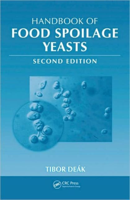 Book cover of: Handbook of Food Spoilage Yeasts. By: Tibor Deak, Deák, Tibor., Tibor Deák