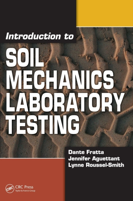 Book cover of: Introduction to Soil Mechanics Laboratory Testing. By: Dante Fratta