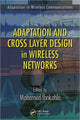 Book cover of: Adaptation and Cross Layer Design in Wireless Networks. By: Mohamed Ibnkahla