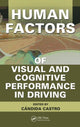 Book cover of: Human Factors of Visual and Cognitive Performance in Driving. By: Candida Castro