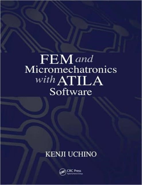 Book cover of: FEM and Micromechatronics with ATILA Software