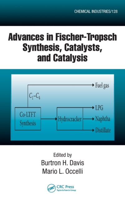 Book cover of: Advances in Fischer-Tropsch Synthesis, Catalysts, and Catalysis. By: B. H. Davis