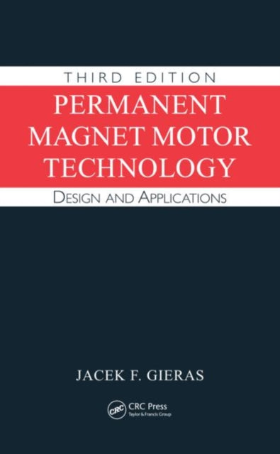 Book cover of: Permanent Magnet Motor Technology. By: Jacek F. Gieras