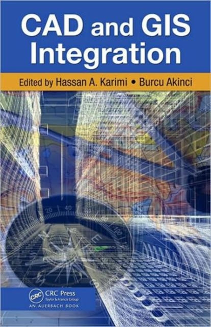 Book cover of: CAD and GIS Integration. By: Hassan A. Karimi