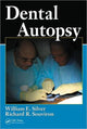Book cover of: Dental Autopsy. By: William E. Silver