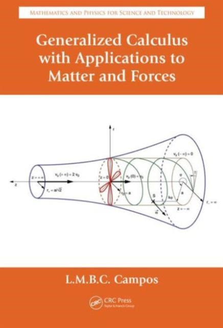 Book cover of: Generalized Calculus with Applications to Matter and Forces. By: Luis Manuel Braga de Costa Campos