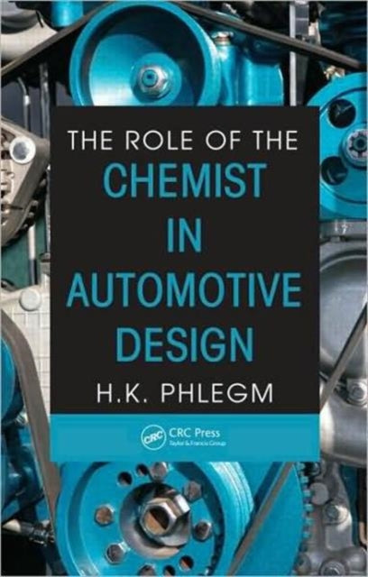 Book cover of: Role of the Chemist in Automotive Design. By: H. K. Phlegm