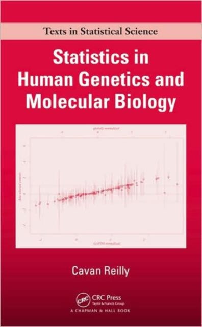 Book cover of: Statistics in Human Genetics and Molecular Biology. By: Cavan Reilly
