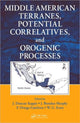 Book cover of: Middle American Terranes, Potential Correlatives, and Orogenic Processes