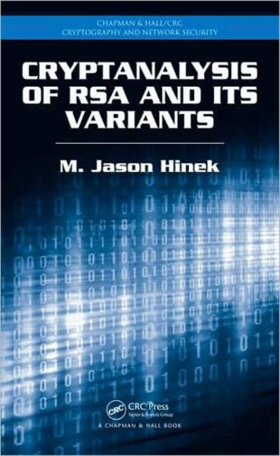 Book cover of: Cryptanalysis of RSA and Its Variants. By: M. Jason Hinek