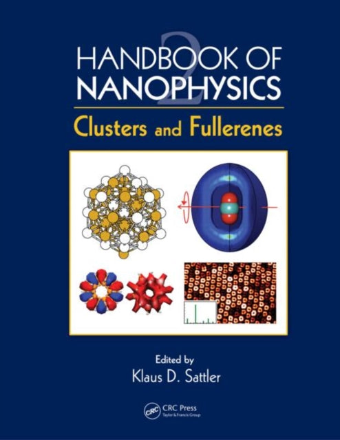 Book cover of: Handbook of Nanophysics. By: Klaus D. Sattler