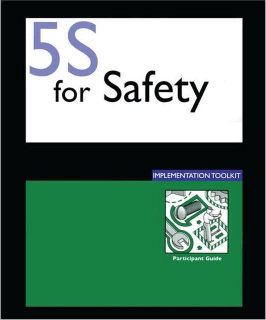 Book cover of: 5S for Safety Implementation