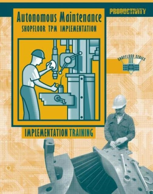 Book cover of: Autonomous Maintenance Video Participants Guide