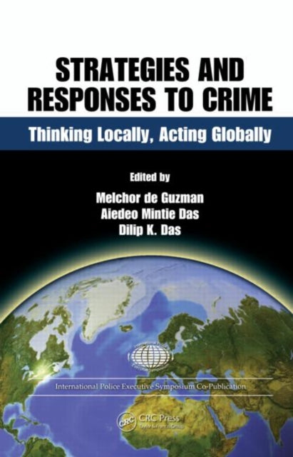 Book cover of: Strategies and Responses to Crime. By: Dilip K. Das, International Police Executive Symposium (13th 2006 Ayvalik, Balıkesir İli, Turkey)