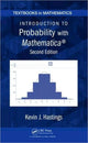 Book cover of: Introduction to Probability with Mathematica. By: Kevin J. Hastings